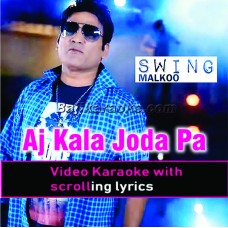 Aj Kala Jora Pa - Live - Black Burn - Video Karaoke Lyrics